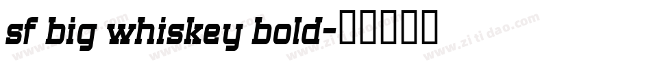sf big whiskey bold字体转换